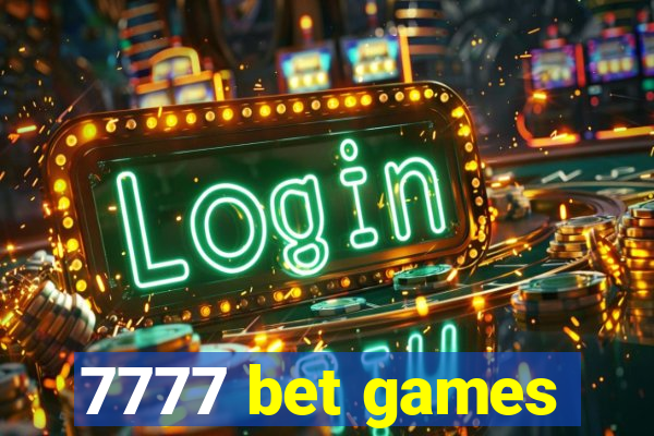 7777 bet games